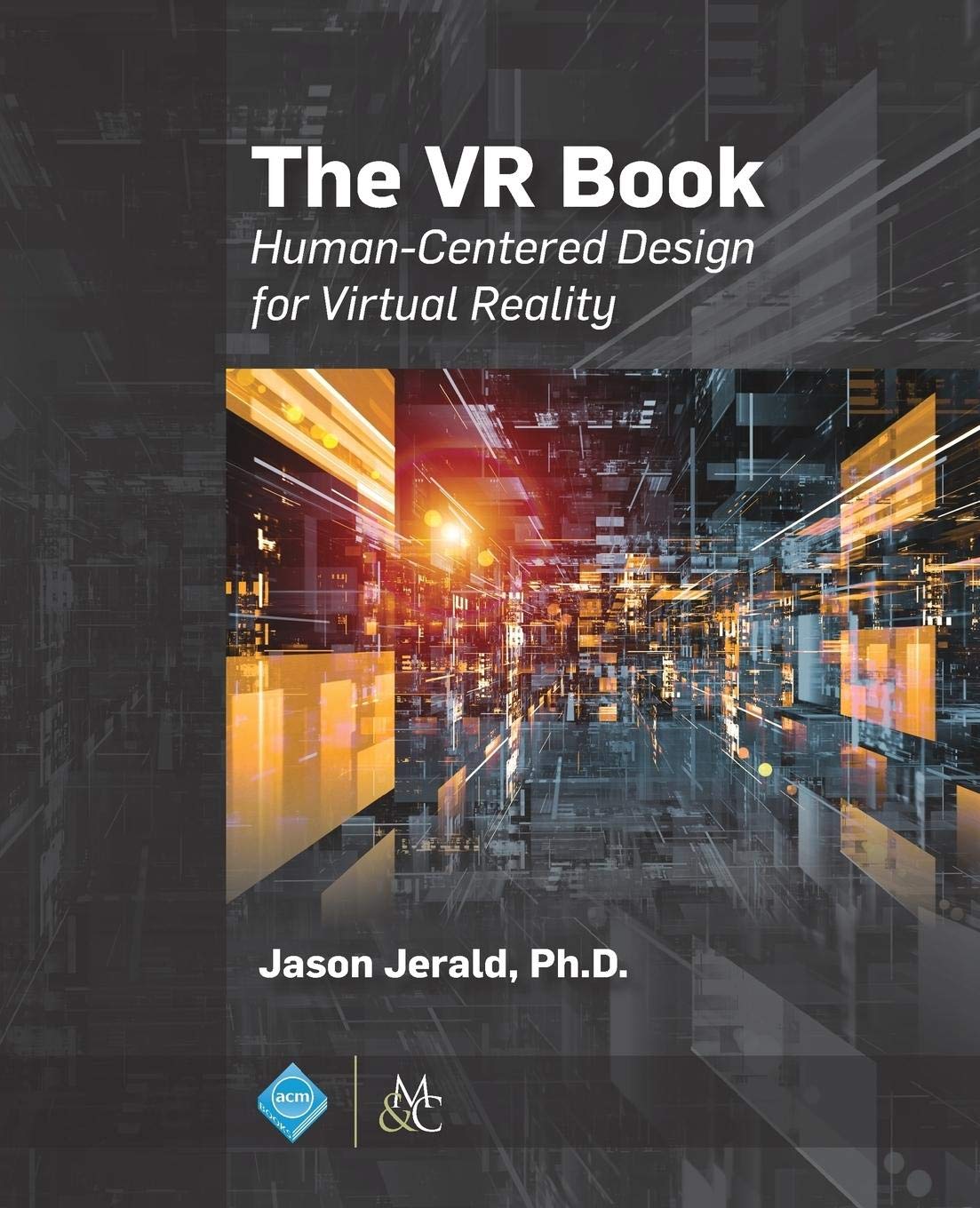 The VR Book: Human Centered Design for Virtual Reality